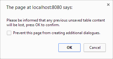 The Chrome browser dialog with the message Please be informed that any previous unsaved table content will be lost, press OK to confirm and an additional check box that says Prevent this page from creating additional dialogues