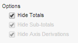 Options Hide Totals Hide Subtotals and Hide Axis Derivations