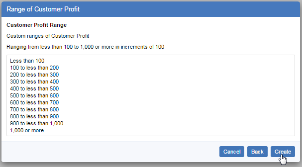 A defined range including the buckets less than 100, 100 to less than 200, 200 to less than 300 and so on up to 900 to less than 1,000 and 1,000 or more